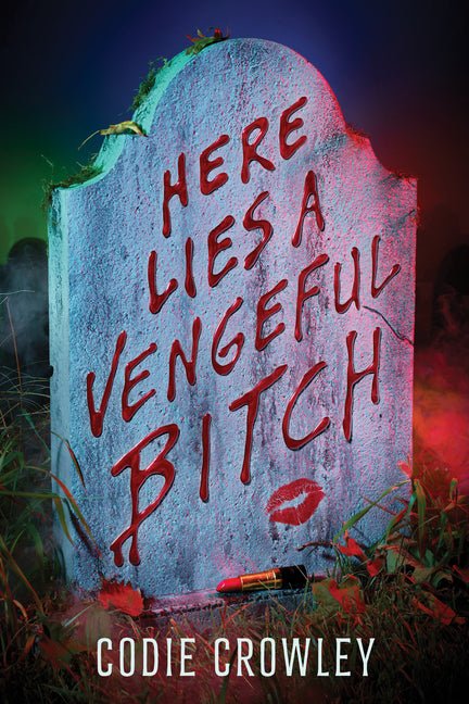 Here Lies a Vengeful Bitch - Ingram