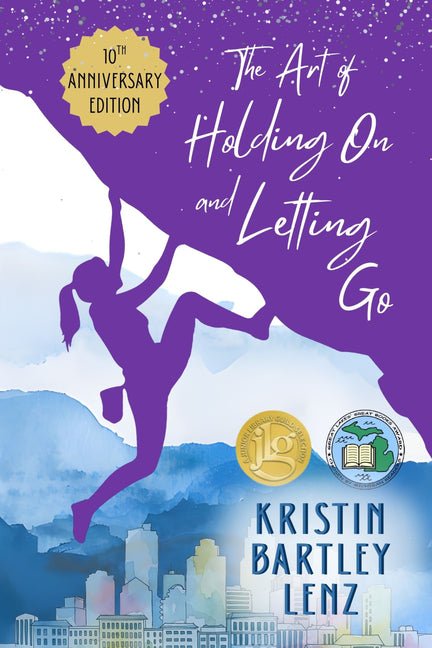 The Art of Holding on and Letting Go 10th Anniversary Edition - Ingram