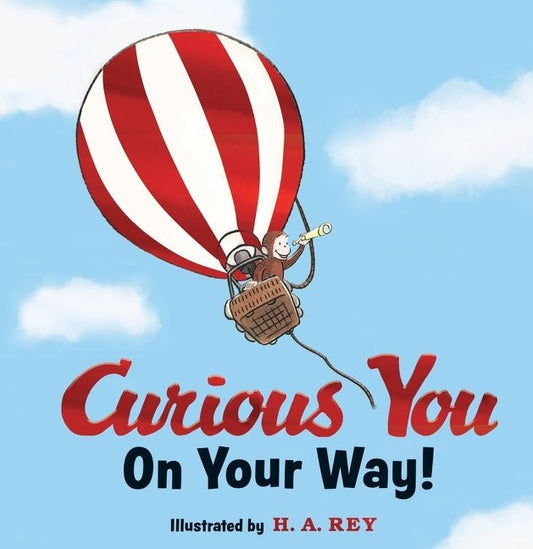 Curious George Curious You: On Your Way! Gift Edition - Ingram