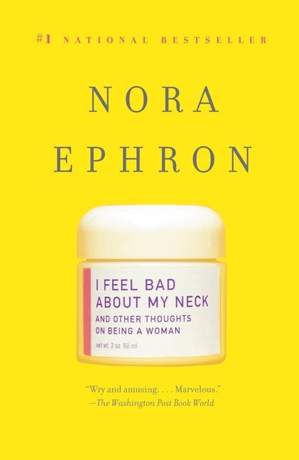 I Feel Bad About My Neck: And Other Thoughts On Being a Woman - Ingram