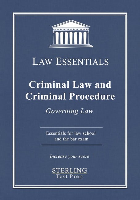 Criminal Law and Criminal Procedure, Law Essentials: Governing Law for Law School and Bar Exam Prep - Ingram
