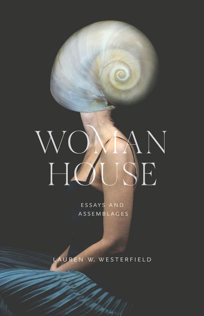 Woman House: Essays and Assemblages - Ingram