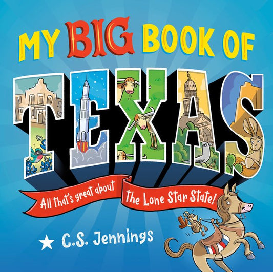 My Big Book of Texas: All That's Great about the Lone Star State! - Ingram