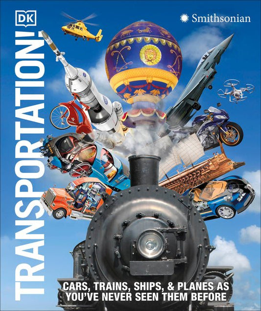 Transportation!: Cars, Trains, Ships and Planes as You've Never Seen Them Before - Ingram