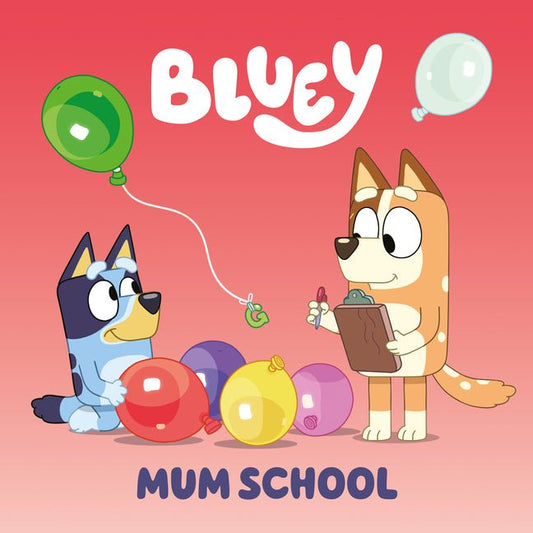 Bluey: Mum School - Ingram
