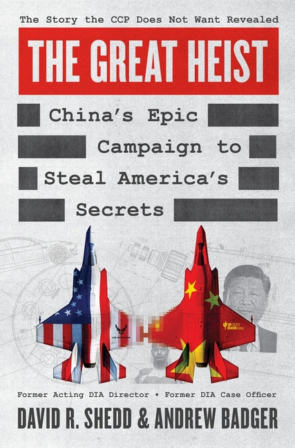 Great Heist: China's Epic Campaign to Steal America's Secrets - Ingram