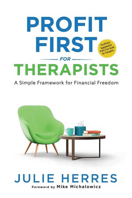 Profit First for Therapists: A Simple Framework for Financial Freedom - Ingram