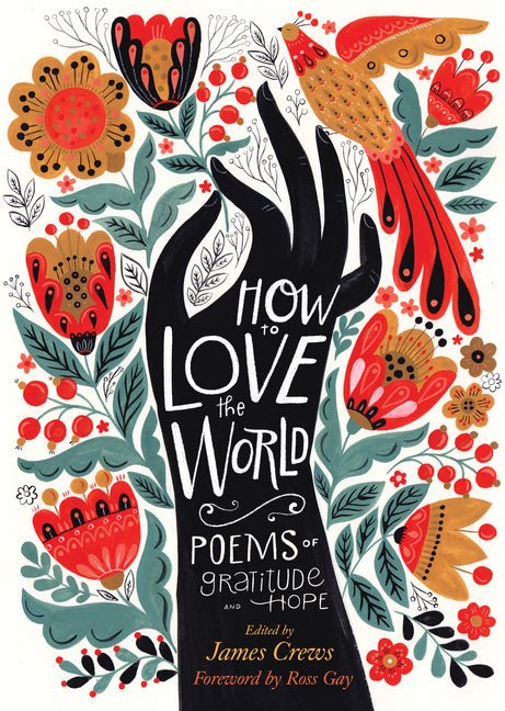 How to Love the World: Poems of Gratitude and Hope - Ingram