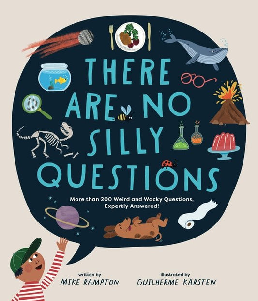 There Are No Silly Questions: More Than 200 Weird and Wacky Questions, Expertly Answered! - Ingram