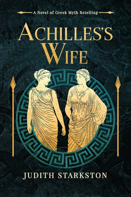 Achilles's Wife: A Novel of Greek Myth Retelling - Ingram