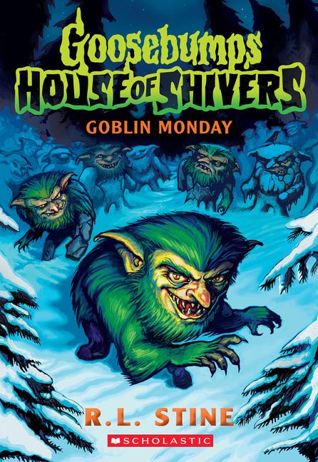 Goblin Monday (Goosebumps House of Shivers #2) - Ingram