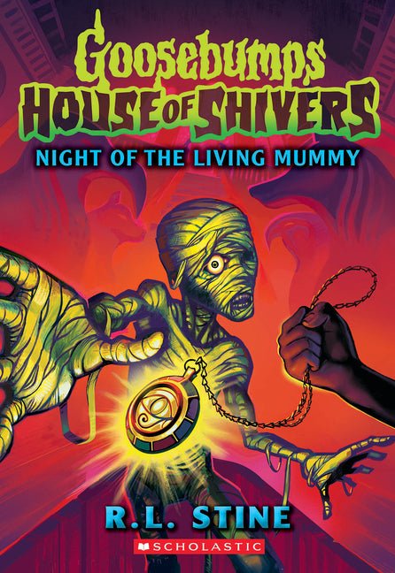 Night of the Living Mummy (House of Shivers #3) - Ingram