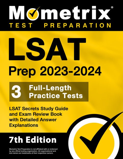 LSAT Prep 2023-2024 - 3 Full-Length Practice Tests, LSAT Secrets Study Guide and Exam Review Book with Detailed Answer Explanations: [7th Edition] - Ingram