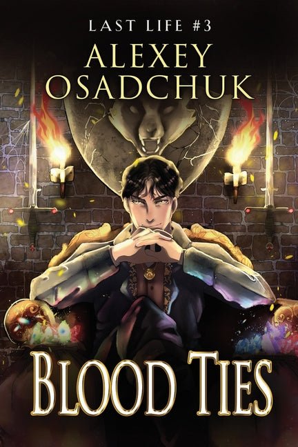 Blood Ties (Last Life Book #3): A Progression Fantasy Series - Ingram