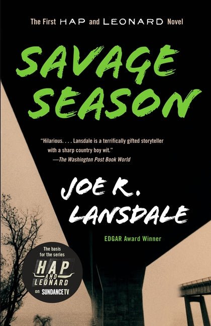 Savage Season: A Hap and Leonard Novel (1) - Ingram