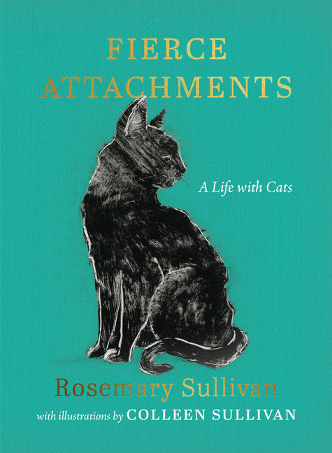 Fierce Attachments: A Life with Cats