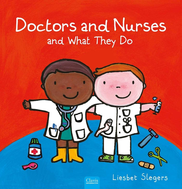 Doctors and Nurses and What They Do