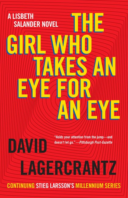 Girl Who Takes an Eye for an Eye: A Lisbeth Salander Novel - Ingram