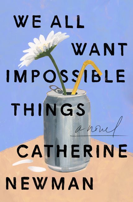 We All Want Impossible Things - Ingram
