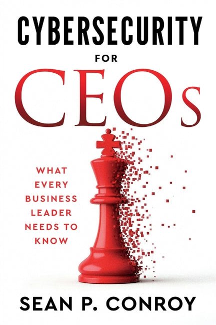 Cybersecurity for CEOs: What every business leader needs to know - Ingram
