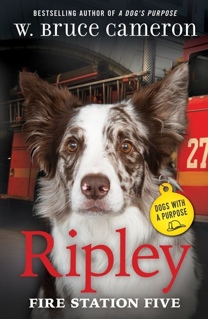Ripley: Fire Station Five: Dogs with a Purpose - Ingram