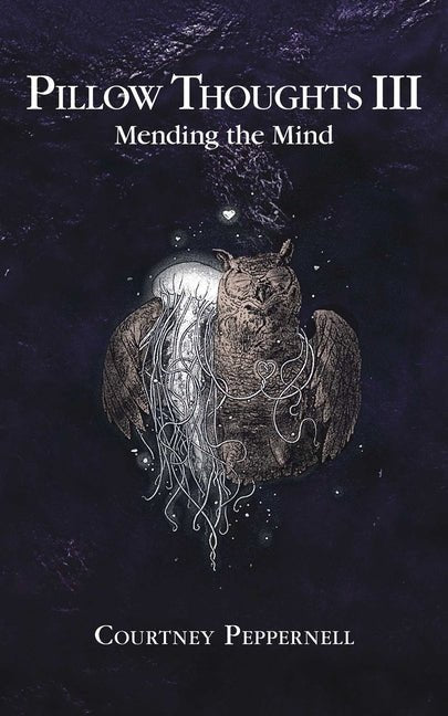 Pillow Thoughts III: Mending the Mind - Ingram