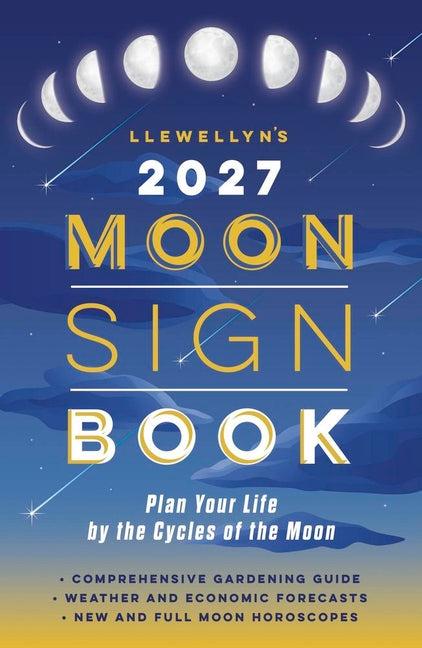 Llewellyn's 2027 Moon Sign Book: Plan Your Life by the Cycles of the Moon - Ingram
