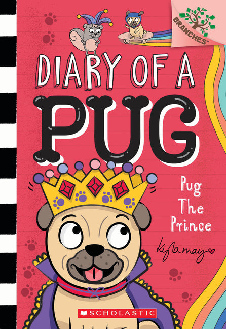 Pug the Prince: A Branches Book (Diary of a Pug #9) - Ingram