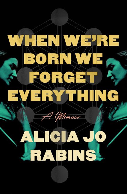 When We're Born We Forget Everything: A Memoir - Ingram