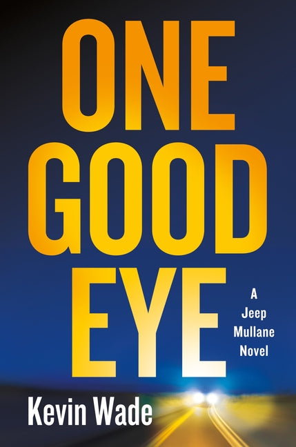 One Good Eye: A Jeep Mullane Novel
