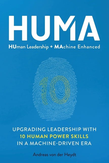 Huma: Human Leadership + Machine Enhanced