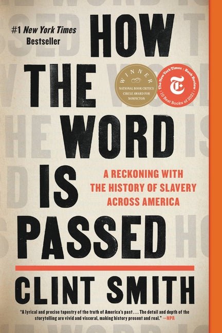 How the Word Is Passed: A Reckoning with the History of Slavery Across America - Ingram