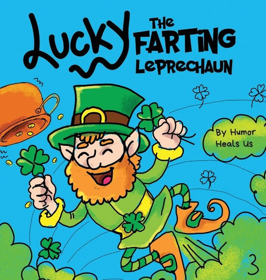Lucky the Farting Leprechaun: A Funny Kid's Picture Book About a Leprechaun Who Farts and Escapes a Trap, Perfect St. Patrick's Day Gift for Boys an - Ingram