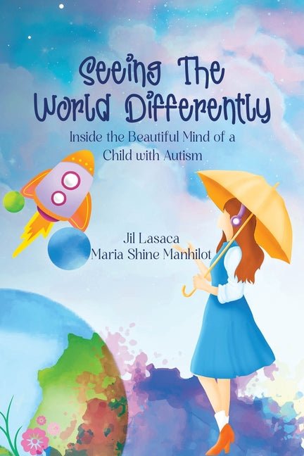 Seeing the World Differently: Inside the Beautiful Mind of a Child with Autism - Ingram