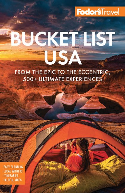 Fodor's Bucket List USA: From the Epic to the Eccentric, 500+ Ultimate Experiences - Ingram