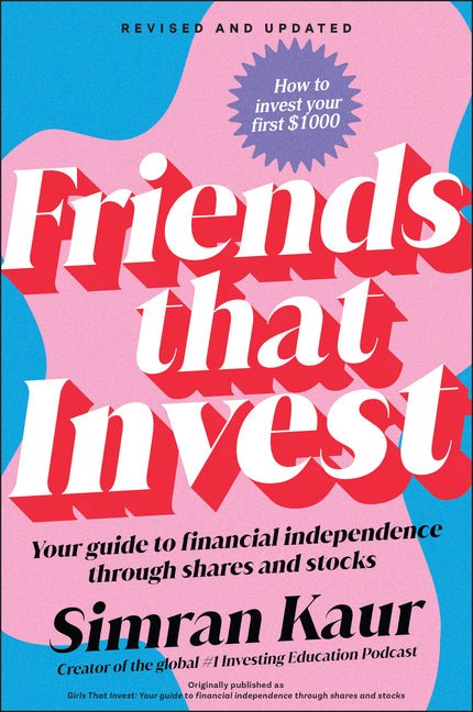 Friends That Invest: Your Guide to Financial Independence Through Shares and Stocks - Ingram