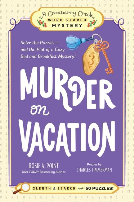 Murder on Vacation: Book 4: Solve the Puzzles--And the Plot of a Cozy Bed and Breakfast Mystery! - Ingram