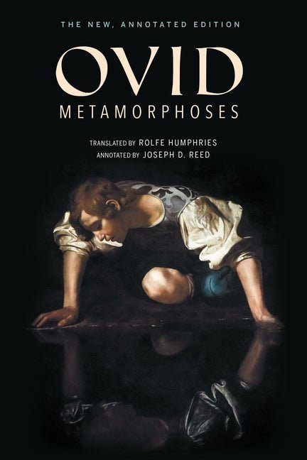 Metamorphoses: The New, Annotated Edition - Ingram