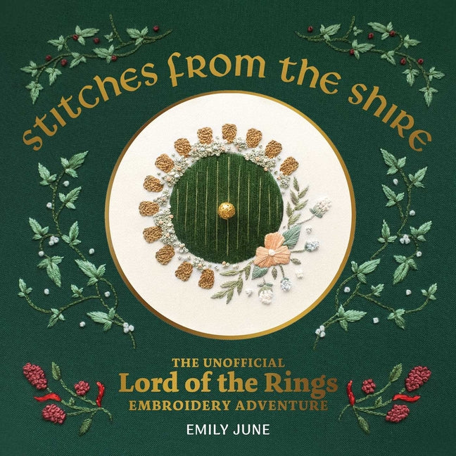 Stitches from the Shire: The Unofficial Lord of the Rings Embroidery Adventure
