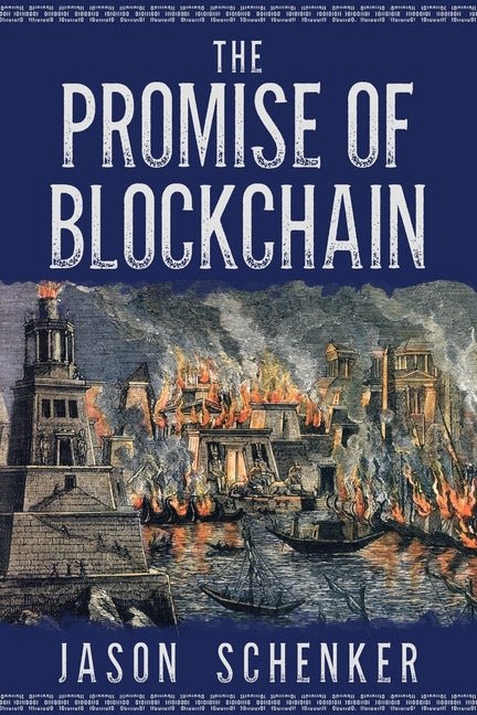 The Promise of Blockchain: Hope and Hype for an Emerging Disruptive Technology - Ingram
