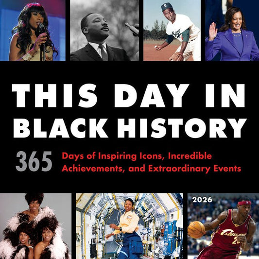 2026 This Day in Black History Wall Calendar: 365 Days of Inspiring Icons, Incredible Achievements, and Extraordinary Events - Ingram