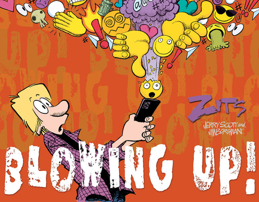Blowing Up!: The Complete 2024 Zits Collection