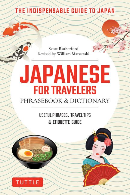 Japanese for Travelers Phrasebook & Dictionary: Useful Phrases, Travel Tips, Etiquette Guide (Revised) - Ingram