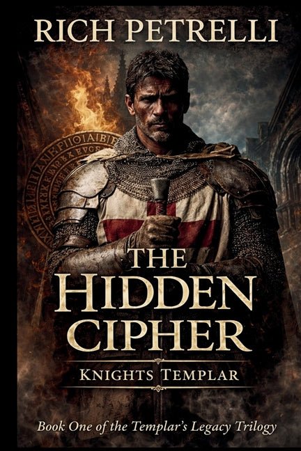 Knights Templar - The Hidden Cipher: A Knights Templar Conspiracy Thriller - Ingram