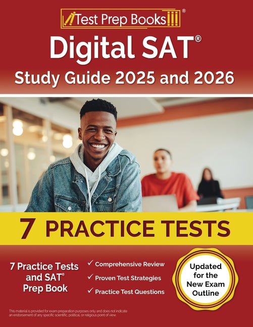 Digital SAT Study Guide 2024 and 2025: 7 Practice Tests and SAT Prep Book [Updated for the New Exam Outline] - Ingram