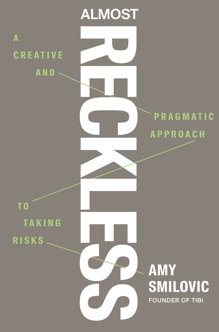 Almost Reckless: A Creative and Pragmatic Approach to Taking Risks - Ingram