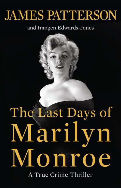 The Last Days of Marilyn Monroe: A True Crime Thriller - Ingram