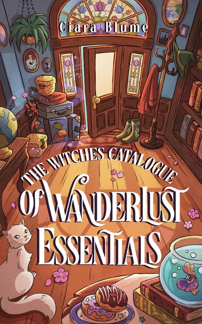 The Witches Catalogue of Wanderlust Essentials: A Feel-Good Cozy Fantasy with a Hint of Romance