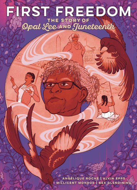 First Freedom: The Story of Opal Lee and Juneteenth - Ingram