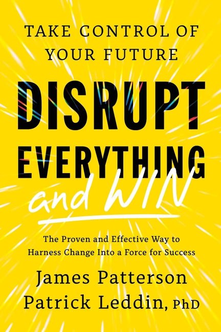 Disrupt Everything--And Win: Take Control of Your Future - Ingram